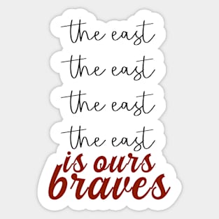 The East Is Ours Braves Sticker